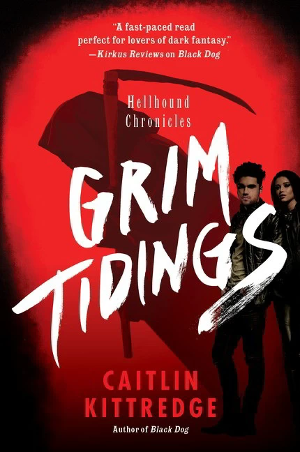 Grim Tidings (Hellhound #2) by Caitlin Kittredge