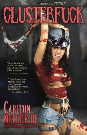 Clusterfuck by Carlton Mellick III