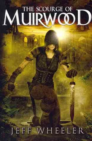 The Scourge of Muirwood (Legends of Muirwood #3) by Jeff Wheeler