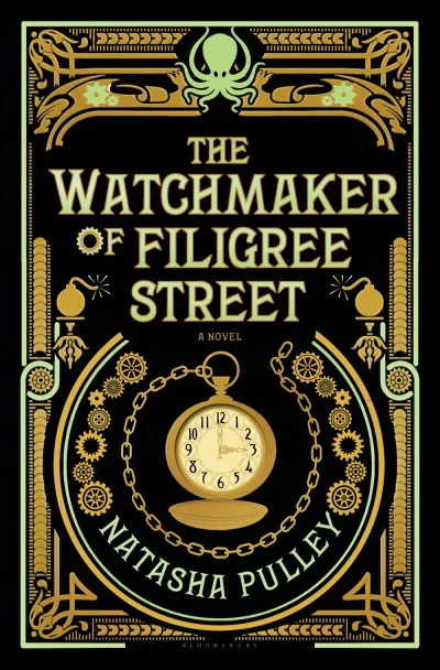 The Watchmaker of Filigree Street (The Watchmaker of Filigree Street #1) by Natasha Pulley