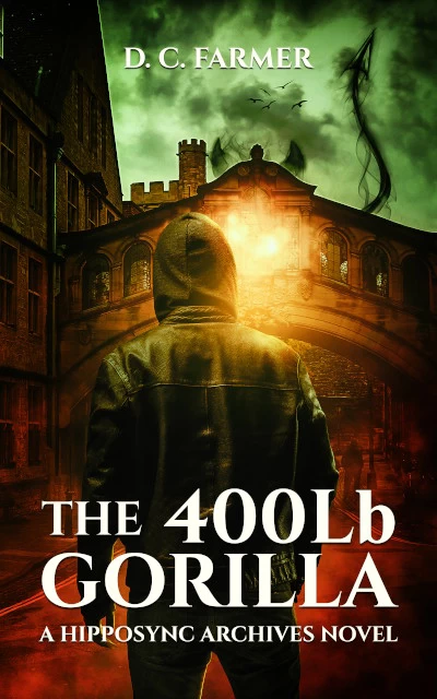 The 400lb Gorilla (The Hipposync Archives #1) by DC Farmer