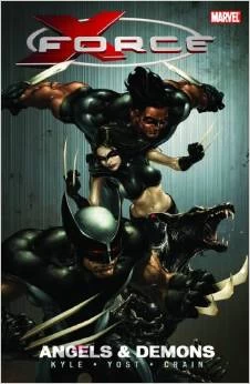 X-Force, Volume 1: Angels and Demons (X-Force #1) by Christopher Yost, Craig Kyle, Clayton Crain