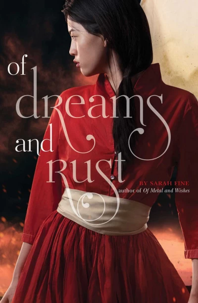 Of Dreams and Rust (Of Metal and Wishes #2) by Sarah Fine