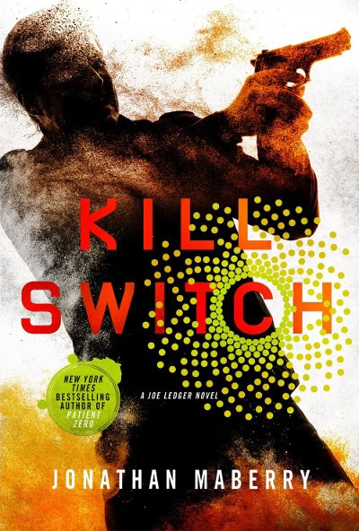 Kill Switch (Joe Ledger and the Department of Military Science #8) by Jonathan Maberry