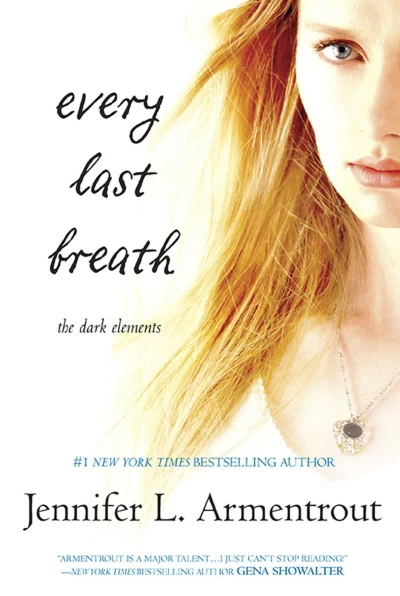 Every Last Breath (The Dark Elements #3) by Jennifer L. Armentrout