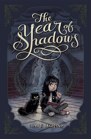 The Year of Shadows by Claire Legrand