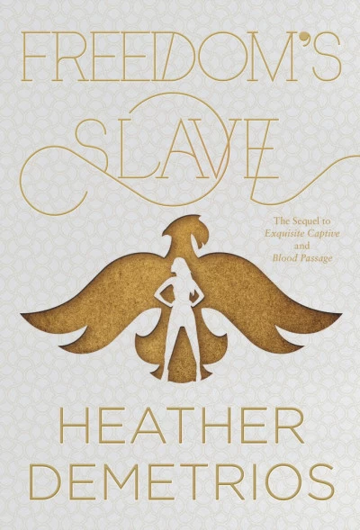 Freedom's Slave (The Dark Caravan Cycle #3) by Heather Demetrios