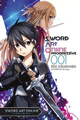 Sword Art Online Progressive: Volume 1 (Sword Art Online Progressive (novels) #1) by Reki Kawahara