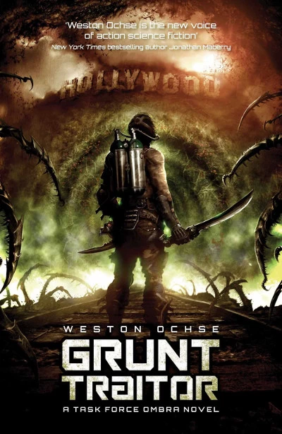 Grunt Traitor (Task Force Ombra #2) by Weston Ochse