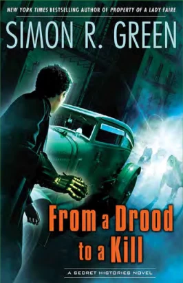 From a Drood to A Kill (Secret Histories #9) by Simon R. Green