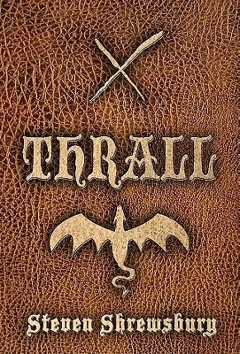 Thrall by Steven L. Shrewsbury