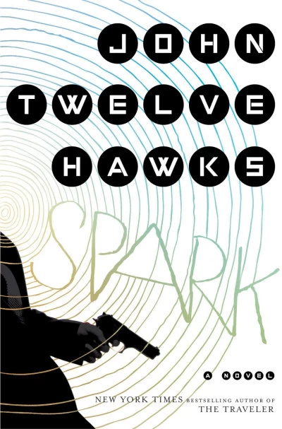 Spark by John Twelve Hawks