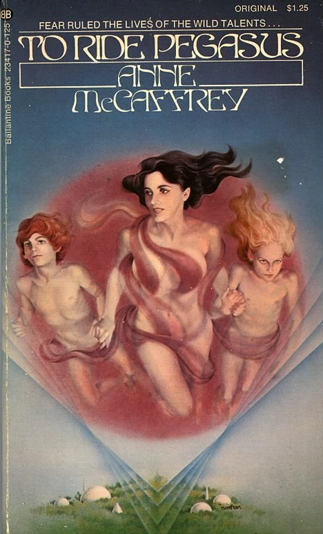 To Ride Pegasus (The Talents of the Earth #1) by Anne McCaffrey