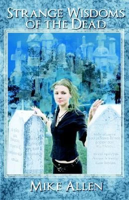 Strange Wisdoms of the Dead by Mike Allen