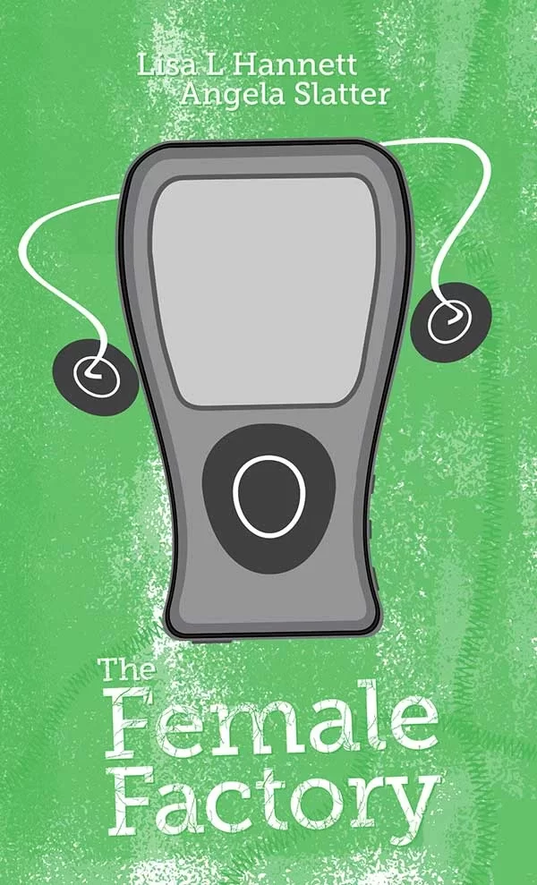 The Female Factory by Angela Slatter, Lisa L. Hannett