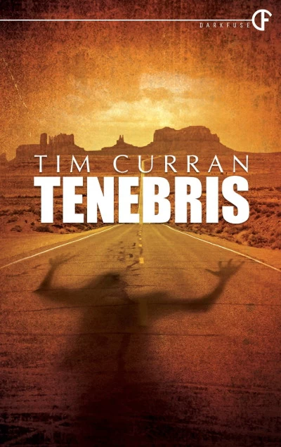 Tenebris by Tim Curran