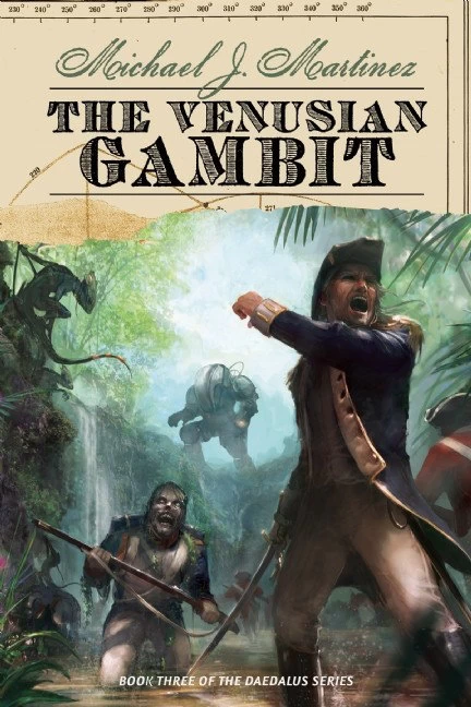 The Venusian Gambit (The Daedalus Incident #3) by Michael J. Martinez