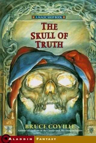 The Skull of Truth (Magic Shop #4) by Bruce Coville