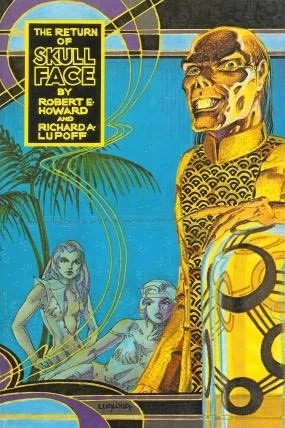 The Return of Skull-Face by Robert E. Howard, Richard A. Lupoff