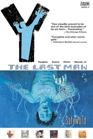 Y: The Last Man, Volume 4: Safeword (Y: The Last Man #4) by Brian K. Vaughan, Pia Guerra, José Marzán, Jr., Goran Parlov