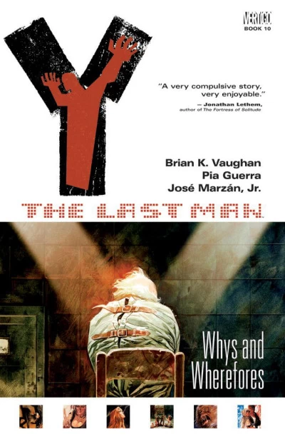Y: The Last Man, Volume 10: Whys and Wherefores (Y: The Last Man #10) by Brian K. Vaughan, Pia Guerra, José Marzán, Jr.