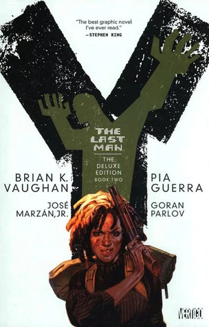 Y: The Last Man - The Deluxe Edition, Volume Two (Y: The Last Man (Deluxe Edition) #2) by Brian K. Vaughan, Pia Guerra, José Marzán, Jr., Paul Chadwick, Goran Parlov