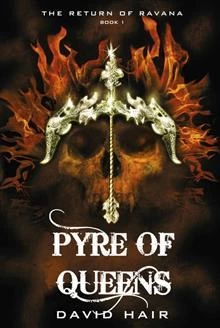 Pyre of Queens (The Return of Ravana #1) by David Hair