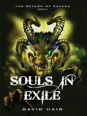 Souls in Exile (The Return of Ravana #3) by David Hair
