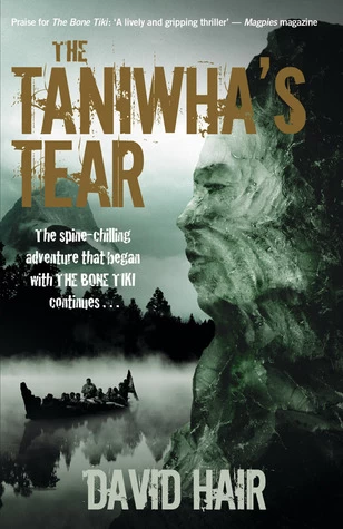 The Taniwha's Tear (Aotearoa #2) by David Hair