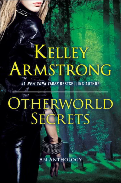 Otherworld Secrets (Women of the Otherworld) by Kelley Armstrong