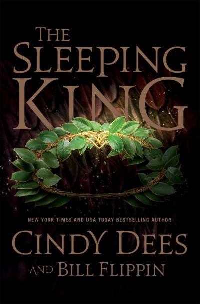 The Sleeping King (The Sleeping King #1) by Cindy Dees, Bill Flippin