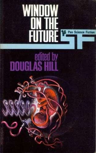 Window on the Future by Douglas Hill