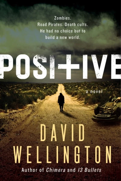 Positive by David Wellington