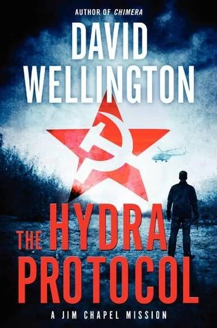The Hydra Protocol (Jim Chapel Missions #2) by David Wellington