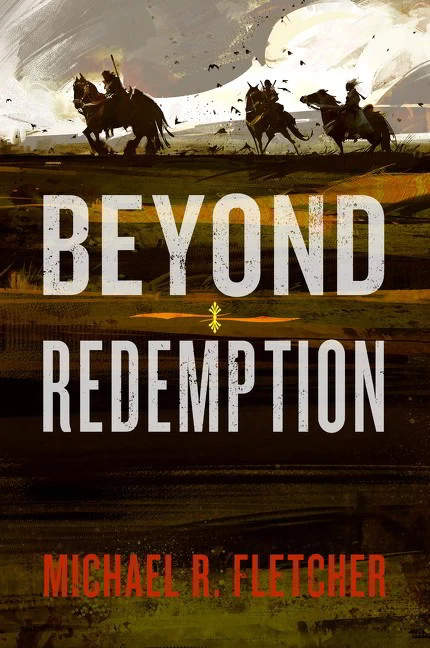 Beyond Redemption (Manifest Delusions #1) by Michael R. Fletcher