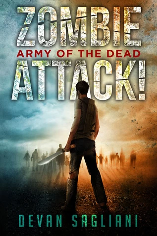 Army of the Dead (Zombie Attack! #2) by Devan Sagliani