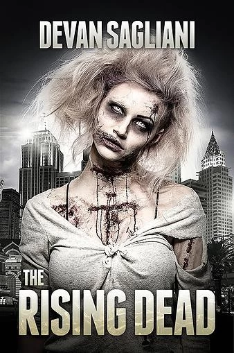 The Rising Dead by Devan Sagliani