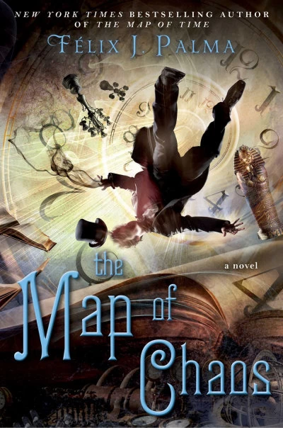 The Map of Chaos (The Victorian Trilogy #3) by Félix J. Palma
