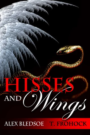 Hisses and Wings (The Tufa Novels) by Alex Bledsoe, Teresa Frohock