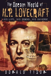 The Dream World of H. P. Lovecraft by Donald Tyson