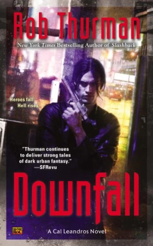 Downfall (Cal Leandros #9) by Rob Thurman