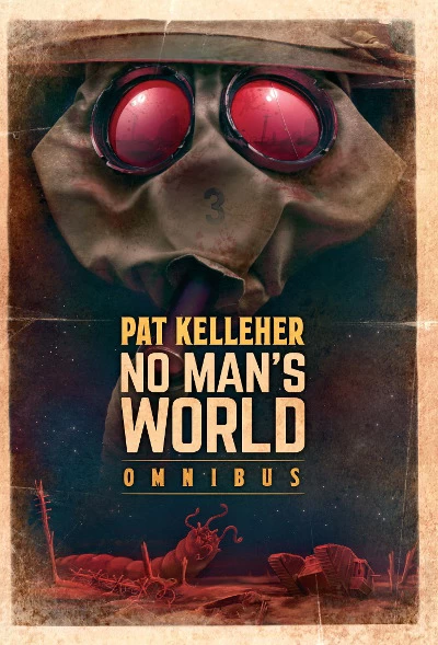 No Man's World Omnibus (No Man's World) by Pat Kelleher