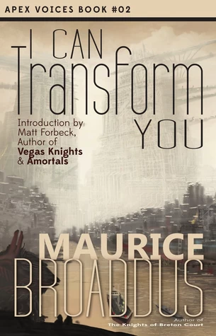 I Can Transform You (Apex Voices #2) by Maurice Broaddus
