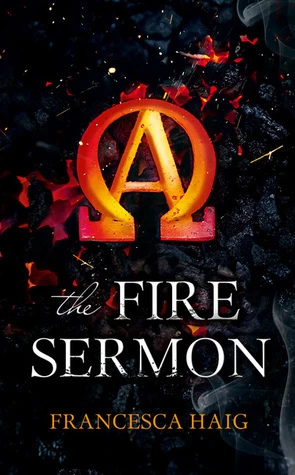 The Fire Sermon (The Fire Sermon #1) by Francesca Haig