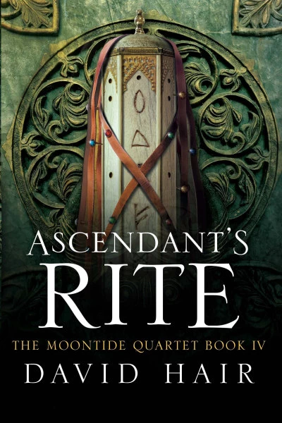 Ascendant’s Rite (The Moontide Quartet #4) by David Hair