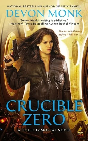 Crucible Zero (House Immortal #3) by Devon Monk