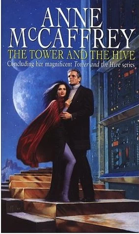 The Tower and the Hive (The Tower and the Hive #5) by Anne McCaffrey