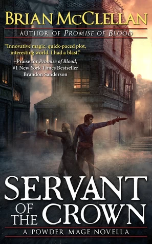 Servant of the Crown (The Powder Mage (short fiction)) by Brian McClellan