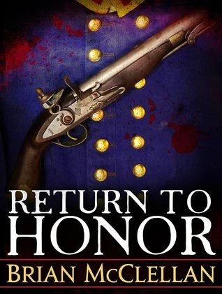 Return to Honor (The Powder Mage (short fiction)) by Brian McClellan