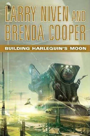Building Harlequin's Moon by Larry Niven, Brenda Cooper